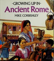 Cover of: Growing up in ancient Rome