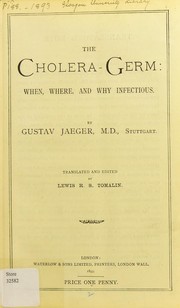 Cover of: The cholera-germ: when, where, and why infectious
