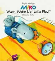 Cover of: Miko.: Mom, Wake up! Let's Play!