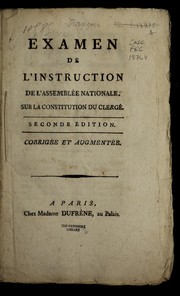 Cover of: Examen de l'instruction de l'Assemble e nationale sur la Constitution du clerge .
