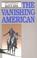 Cover of: The vanishing American
