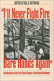 Cover of: "I'll never fight fire with my bare hands again": recollections of the first forest rangers of the Inland Northwest