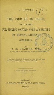 Cover of: A letter to the provost of Oriel, on a scheme for making Oxford more accessible to medical students generally