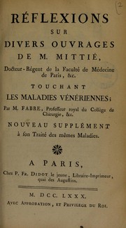 Cover of: Réflexions sur divers ouvrages de M. Mittié: ... touchant les maladies vénériennes