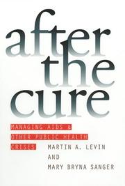 Cover of: After the Cure: Managing AIDS And Other Public Health Crises (Studies in Government and Public Policy)