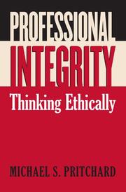 Cover of: Professional integrity: thinking ethically