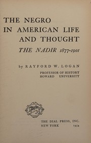 Cover of: The Negro in American life and thought: the nadir, 1877-1901.
