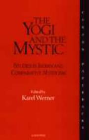 Cover of: The Yogi and the Mystic: Studies in Indian and Comparative Mysticism
