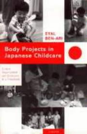 Body projects in Japanese childcare : culture, organization and emotions in preschool