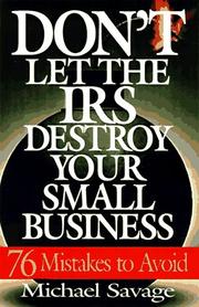 Cover of: Don't let the IRS destroy your small business: seventy-six mistakes to avoid
