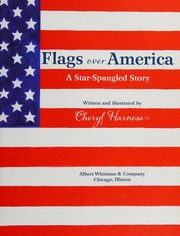 Cover of: Flags over America by Cheryl Harness