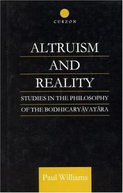 Altruism and reality : studies in the philosophy of the bodhicary⁻avat⁻ara