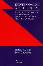 Cover of: Development Aid to Nepal: Issues and Options in Energy, Health, Education, Democracy and Human Rights (Nias Reports, 35)
