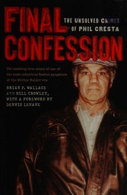 Cover of: Final Confession: The Unsolved Crimes of Phil Cresta