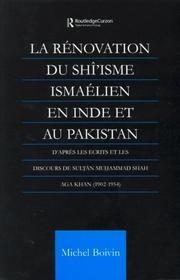 Cover of: La Renovation du Shi'isme Ismaelien En Inde Et Au Pakistan: D'apres les Ecrits et les Discours de Sultan Muhammad Shah Aga Khan