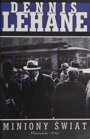 Cover of: Miniony świat by Dennis Lehane