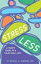 Cover of: Stress Less: A Teens Guide to a Calm Chill Life