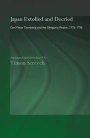 Cover of: Japan extolled and decried: Carl Peter Thunberg and the shogun's realm, 1775-1796