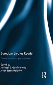 Boredom Studies Reader by Michael E. Gardiner, Julian Jason Haladyn