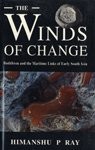 Cover of: The winds of change: Buddhism and the maritime links of early south Asia