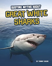 Cover of: Busting Myths about Great White Sharks