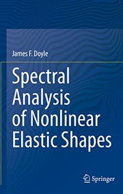 Cover of: Spectral Analysis of Nonlinear Elastic Shapes