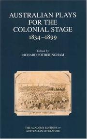 Cover of: Australian Plays for the Colonial Stage 1834-1899 (Academy Editions of Australian Literature)