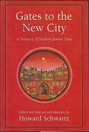 Cover of: Gates to the new city: a treasury of modern Jewish tales