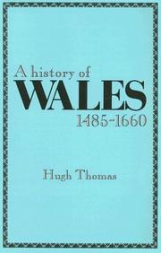 A history of Wales, 1485-1660 by Thomas, Hugh, Hugh Thomas