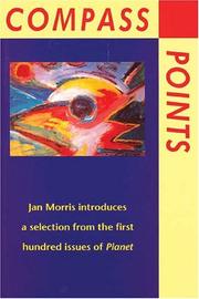 Compass points : Jan Morris introduces a selection from the first hundred issues of Planet
