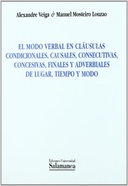 Cover of: El modo verbal en cláusulas condicionales, causales, consecutivas, concesivas, finales y adverbiales de lugar, tiempo y modo