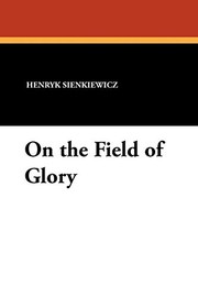 Cover of: On the Field of Glory