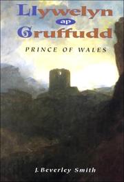 Llywelyn ap Gruffudd by J. Beverley Smith