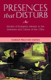 Cover of: Presences that disturb: models of Romantic identity in the literature and culture of the 1790s