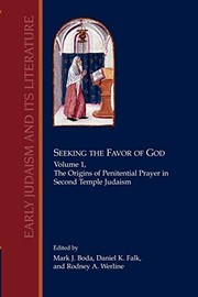 Cover of: Seeking the favor of God: volume 1: the origins of penitential prayer in Second Temple Judaism