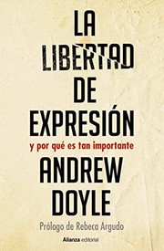 Cover of: La libertad de expresión: Y por qué es tan importante