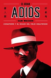 Cover of: El gran adiós: Chinatown y el ocaso del viejo Hollywood