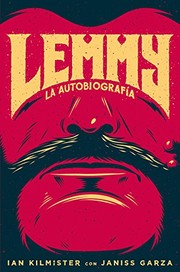Cover of: Lemmy by Ian Kilmister, Janiss Garza, David Muñoz Pantiga, Manuela Carmona García, Óscar Palmer Yáñez, Ian Jepson, El Pulpo Design