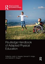 Routledge Handbook of Adapted Physical Education by Justin A. Haegele, Samuel R. Hodge, Deborah R. Shapiro