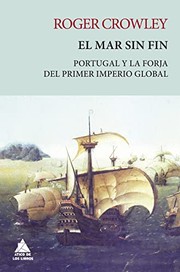 Cover of: El mar sin fin: Portugal y la forja del primer imperio global