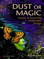 Cover of: Dust or Magic: Secrets of Successful Multimedia Design