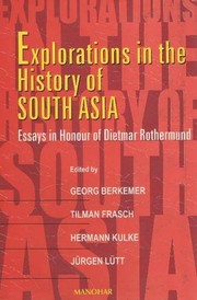 Cover of: Explorations in history of South Asia: essays in honour of Dietmar Rothermund