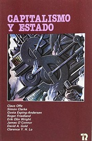 Cover of: Capitalismo y Estado by Claus Offe, Simón Clarke, Gosta Esping Andersen, Roger Friedland, Erik Olin Wright