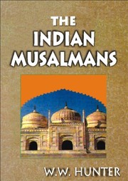 Cover of: The Indian Musalmans by William Wilson Hunter