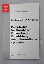 Cover of: Petri-Netze im Einsatz für Entwurf und Entwicklung von Informationssystemen: Technische Fachhochschule Berlin, 20.-22. September 1993