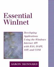 Essential WinInet : developing applications using the Windows Internet API with RAS, ISAPI, ASP, and COM