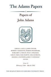 Cover of: Papers of John Adams Vol. 16: February 1784 - March 1785