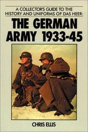 A collector's guide to the history and uniforms of Das Heer, the German Army 1933-45