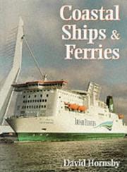 Coastal Ships and Ferries by D.T. Hornsby