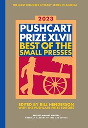 Cover of: Pushcart Prize XLVII: Best of the Small Presses 2022 Edition